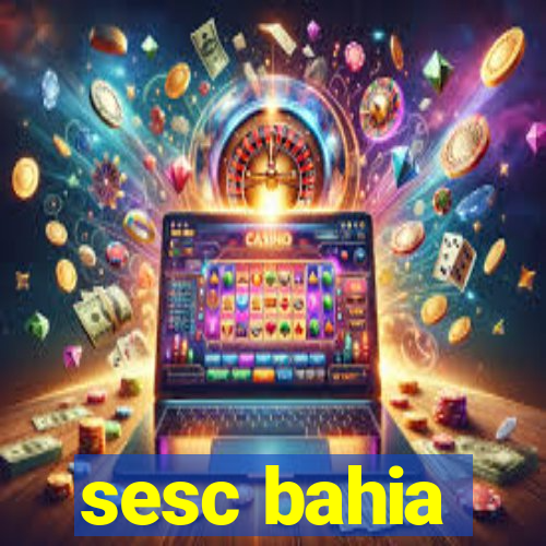 sesc bahia