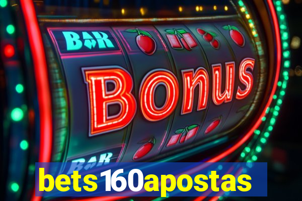 bets160apostas