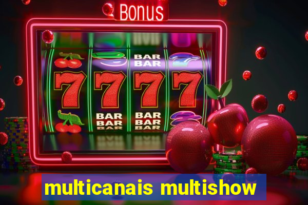 multicanais multishow