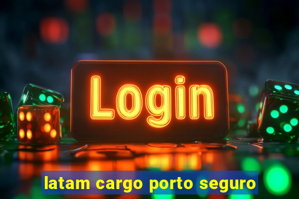 latam cargo porto seguro