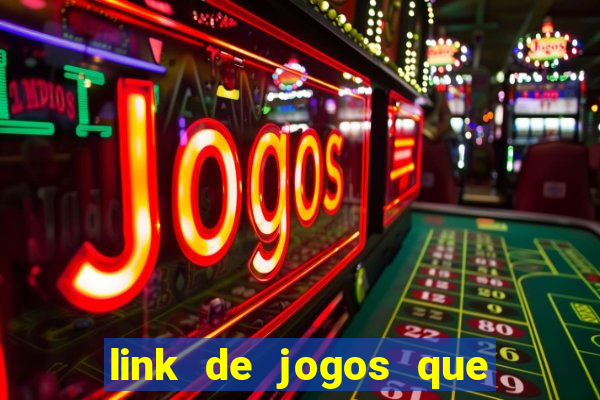 link de jogos que ganha dinheiro