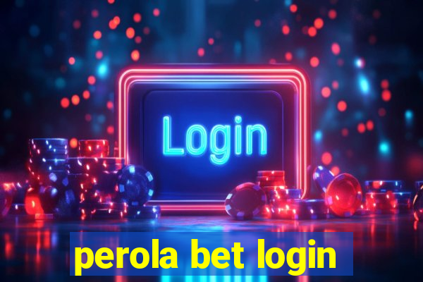 perola bet login