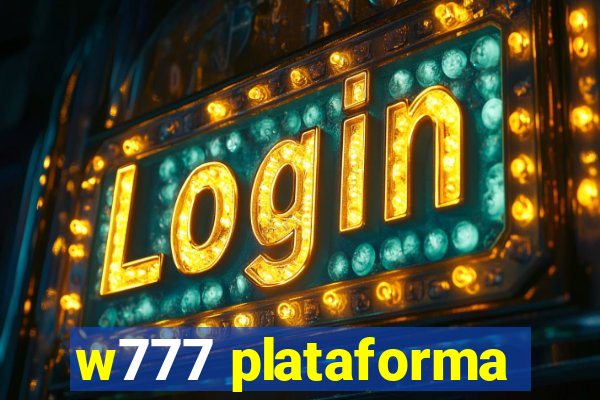 w777 plataforma