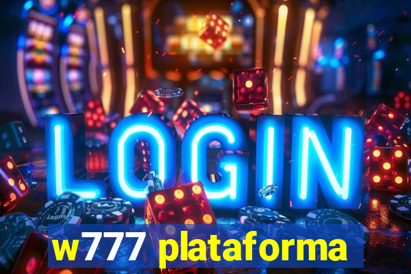 w777 plataforma