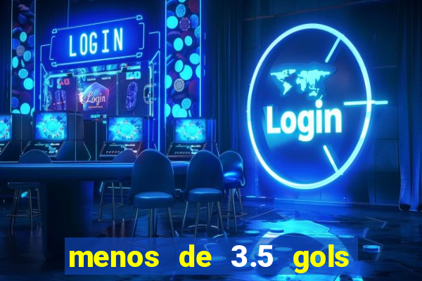 menos de 3.5 gols o que significa