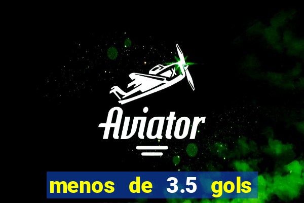 menos de 3.5 gols o que significa