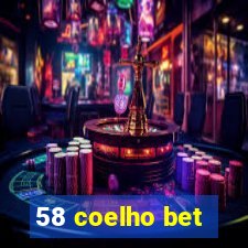 58 coelho bet