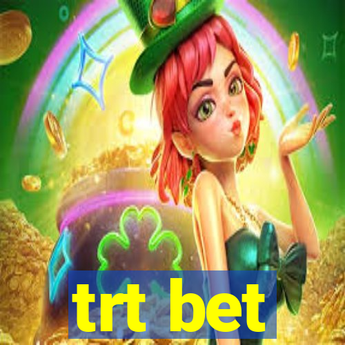 trt bet