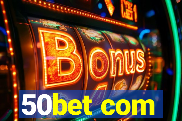 50bet com