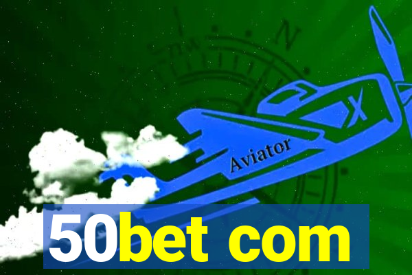 50bet com