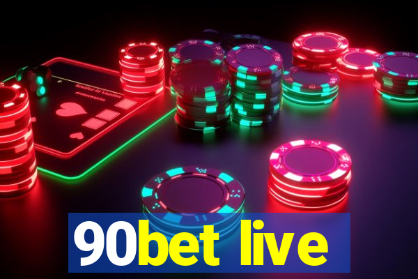 90bet live