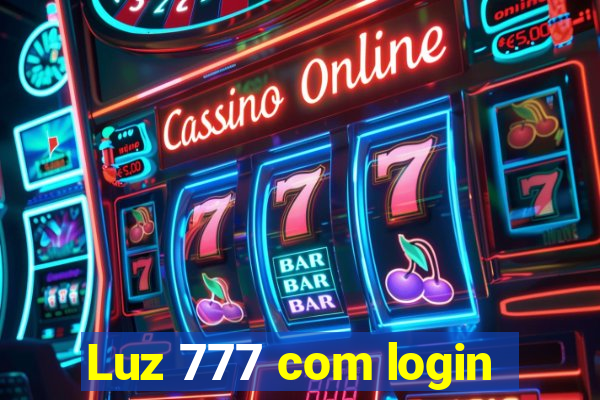 Luz 777 com login