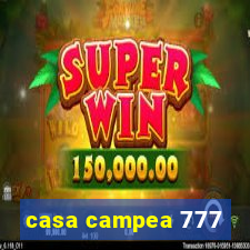 casa campea 777