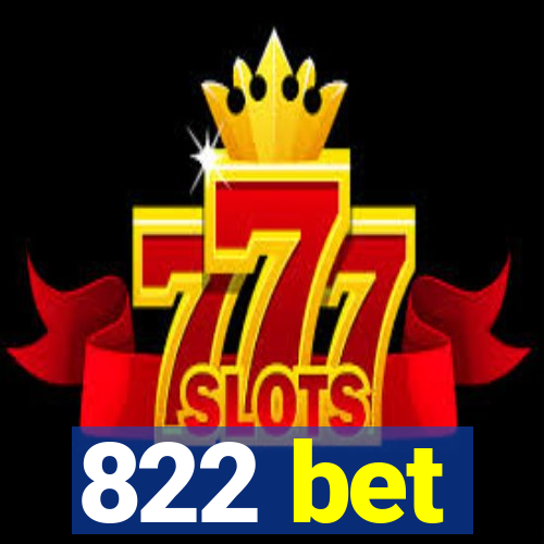 822 bet