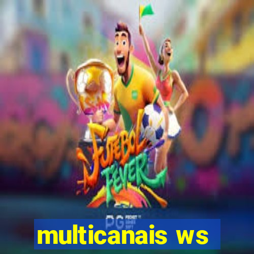 multicanais ws