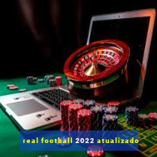 real football 2022 atualizado