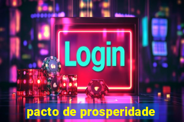 pacto de prosperidade