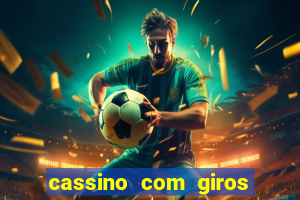 cassino com giros gratis sem deposito