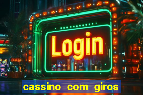 cassino com giros gratis sem deposito