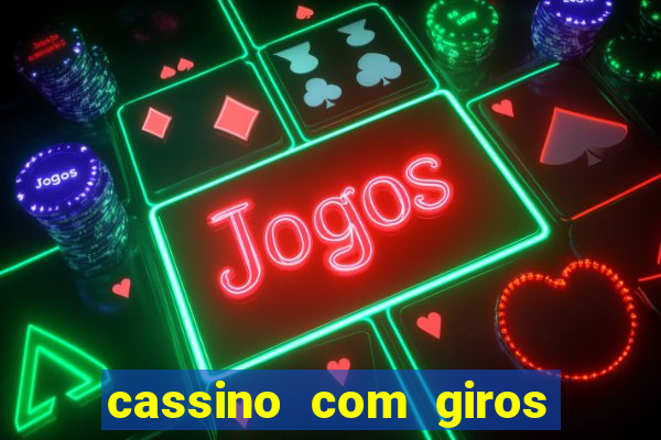 cassino com giros gratis sem deposito