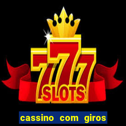 cassino com giros gratis sem deposito