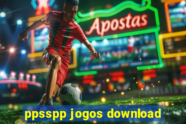 ppsspp jogos download