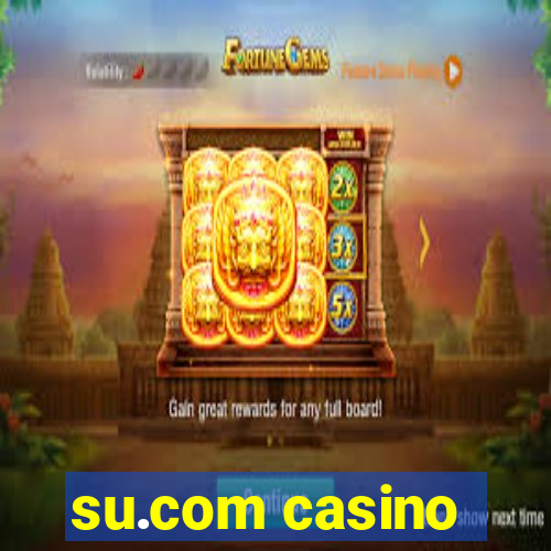 su.com casino