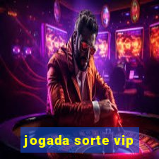 jogada sorte vip