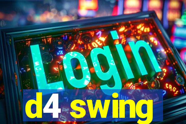 d4 swing