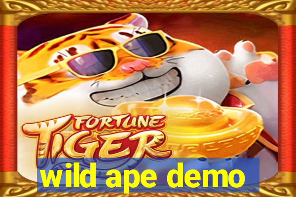 wild ape demo