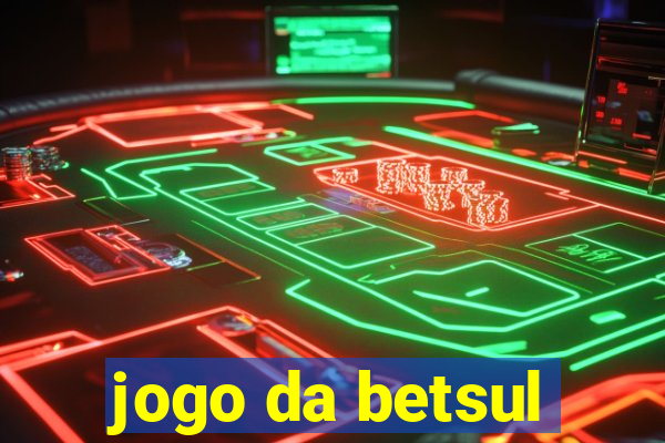 jogo da betsul