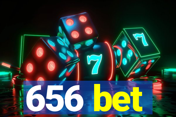 656 bet