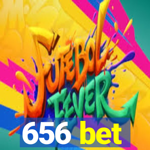 656 bet