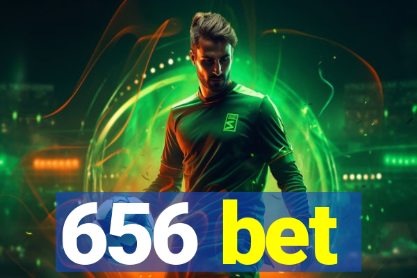 656 bet