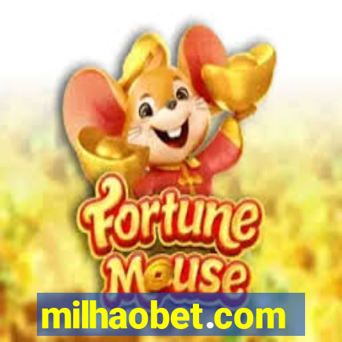 milhaobet.com