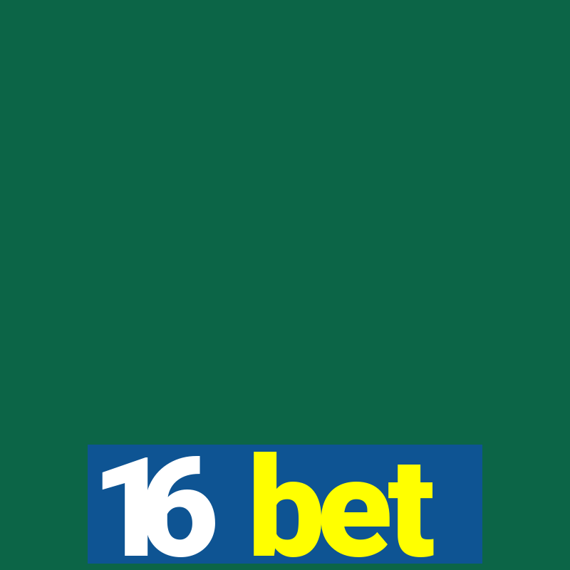 16 bet