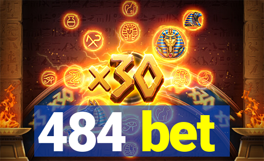 484 bet