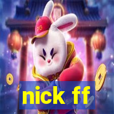 nick ff