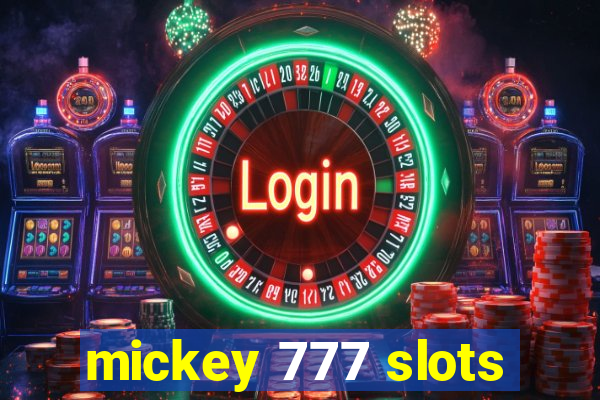 mickey 777 slots