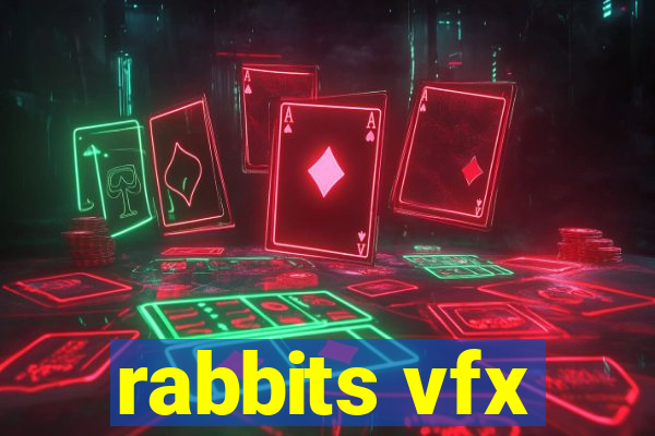 rabbits vfx