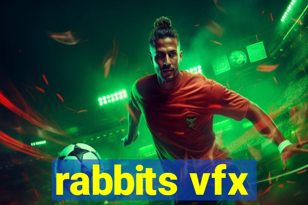 rabbits vfx