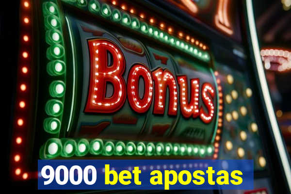 9000 bet apostas