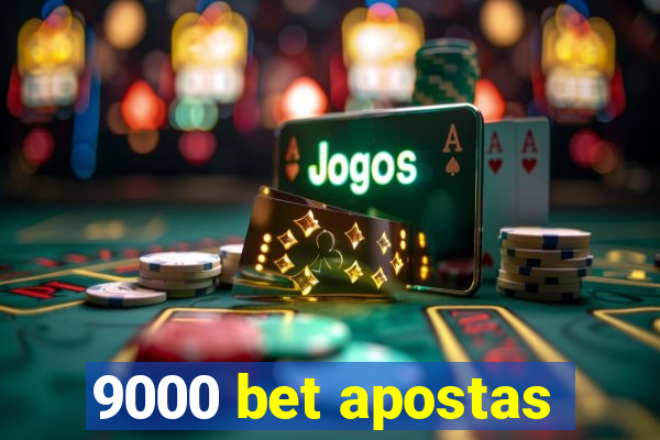 9000 bet apostas