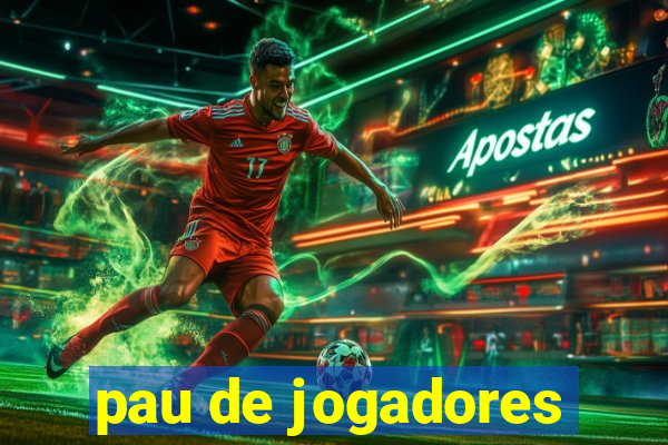 pau de jogadores