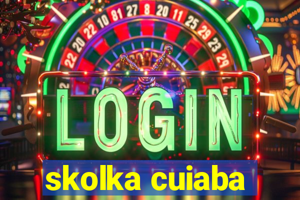 skolka cuiaba