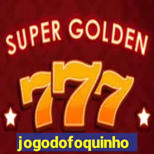 jogodofoquinho