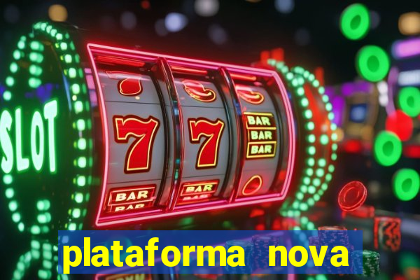 plataforma nova deposito minimo 1 real