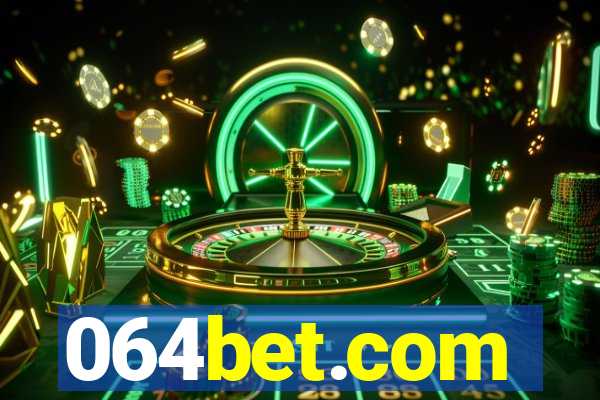 064bet.com