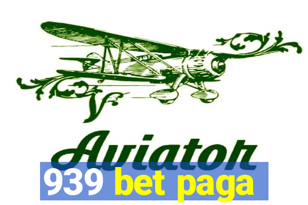 939 bet paga