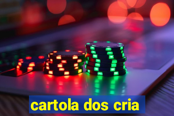 cartola dos cria